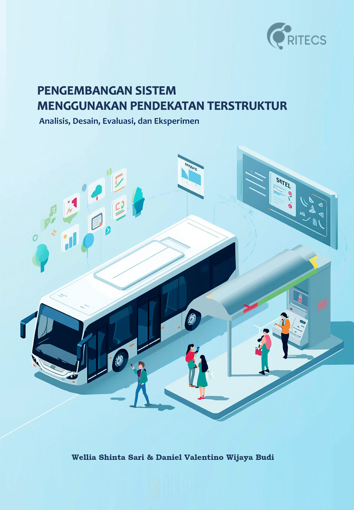 Pengembangan Sistem Menggunakan Pendekatan Terstruktur: Analisis, Desain, Evaluasi, dan Eksperimen